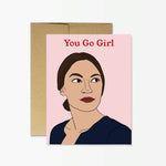Friendship Card | Ocasio-Cortez "You Go Girl"